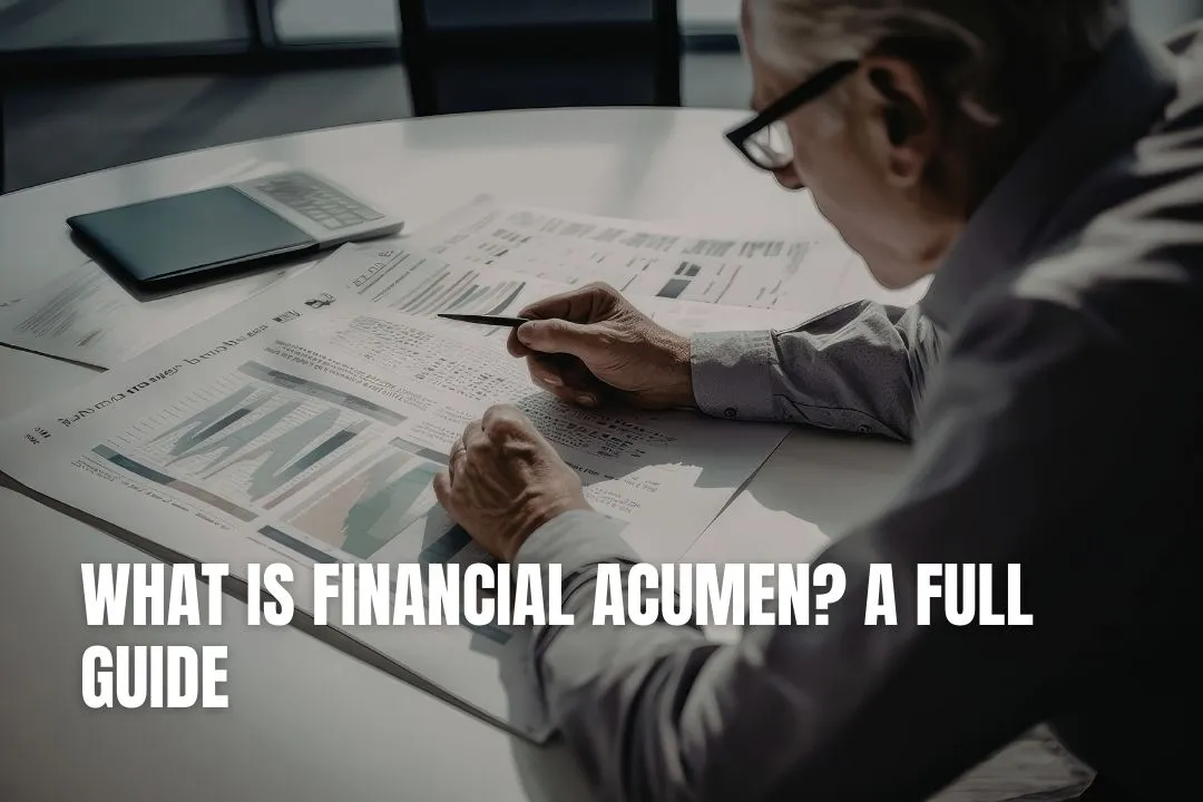 What Is Financial Acumen? A Full Guide