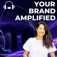 Your Brand Amplified - Anika Jackson