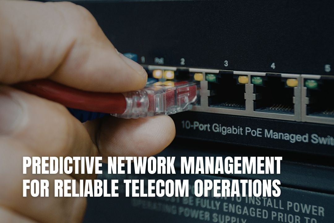 Predictive Network Management for Reliable Telecom Operations