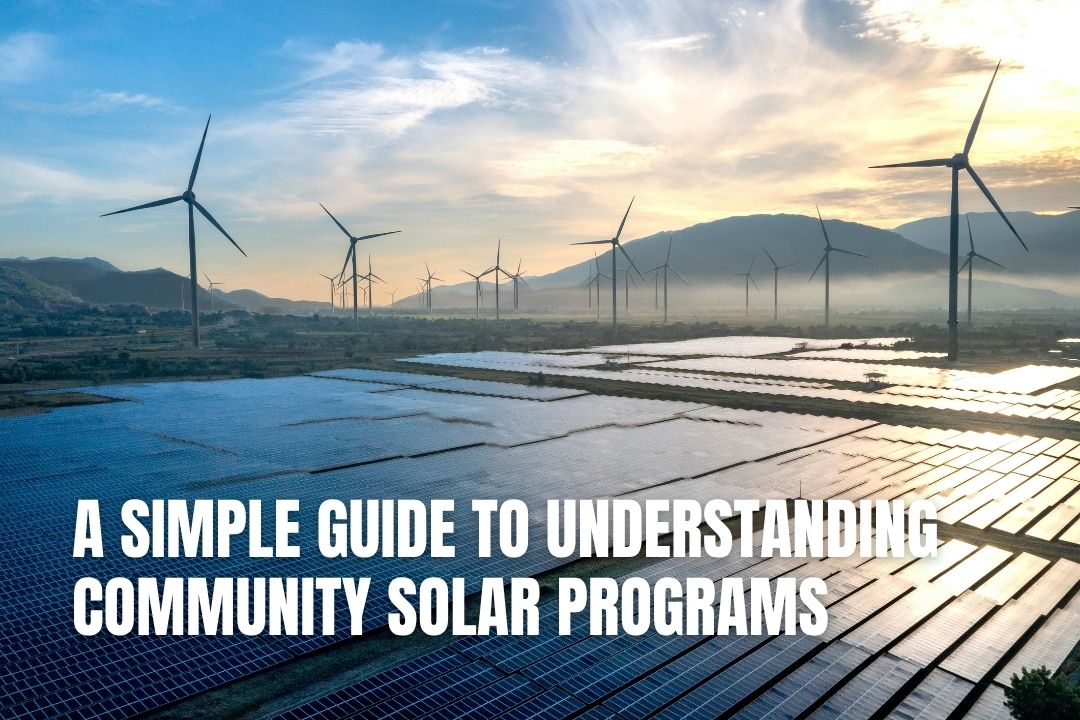 A Simple Guide to Understanding Community Solar Programs