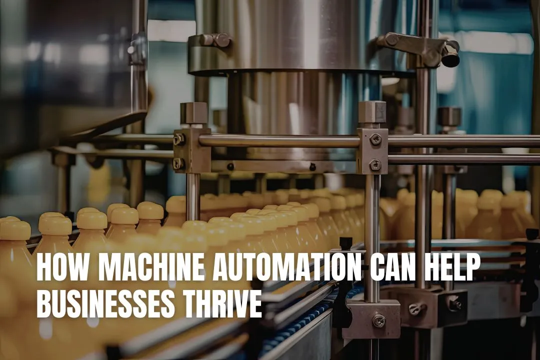 How Machine Automation Can Help Businesses Thrive