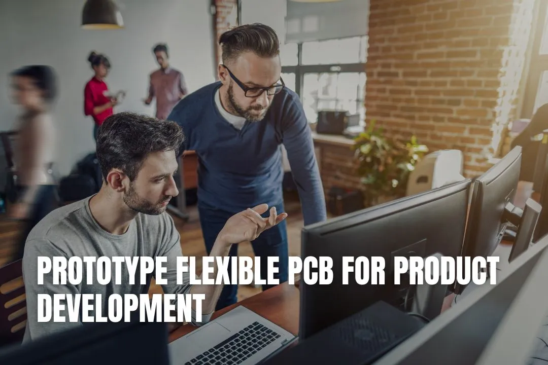 Prototype Flexible PCB for Product Development