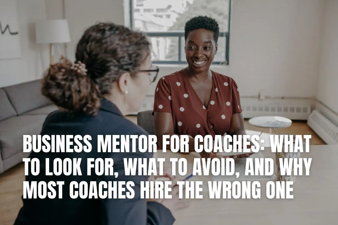 Business Mentor for Coaches: What to Look For