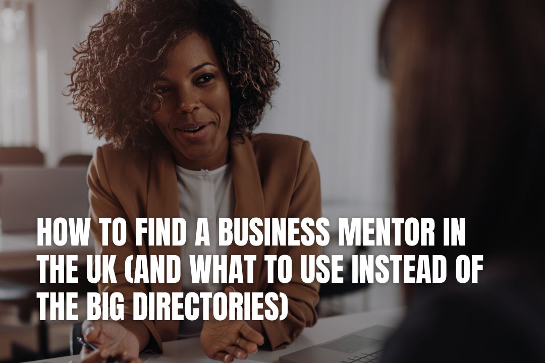 How to Find a Business Mentor in the UK (and What to Use Instead of the Big Directories)