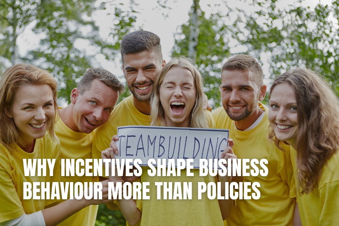 Why Incentives Shape Business Behaviour More Than Policies