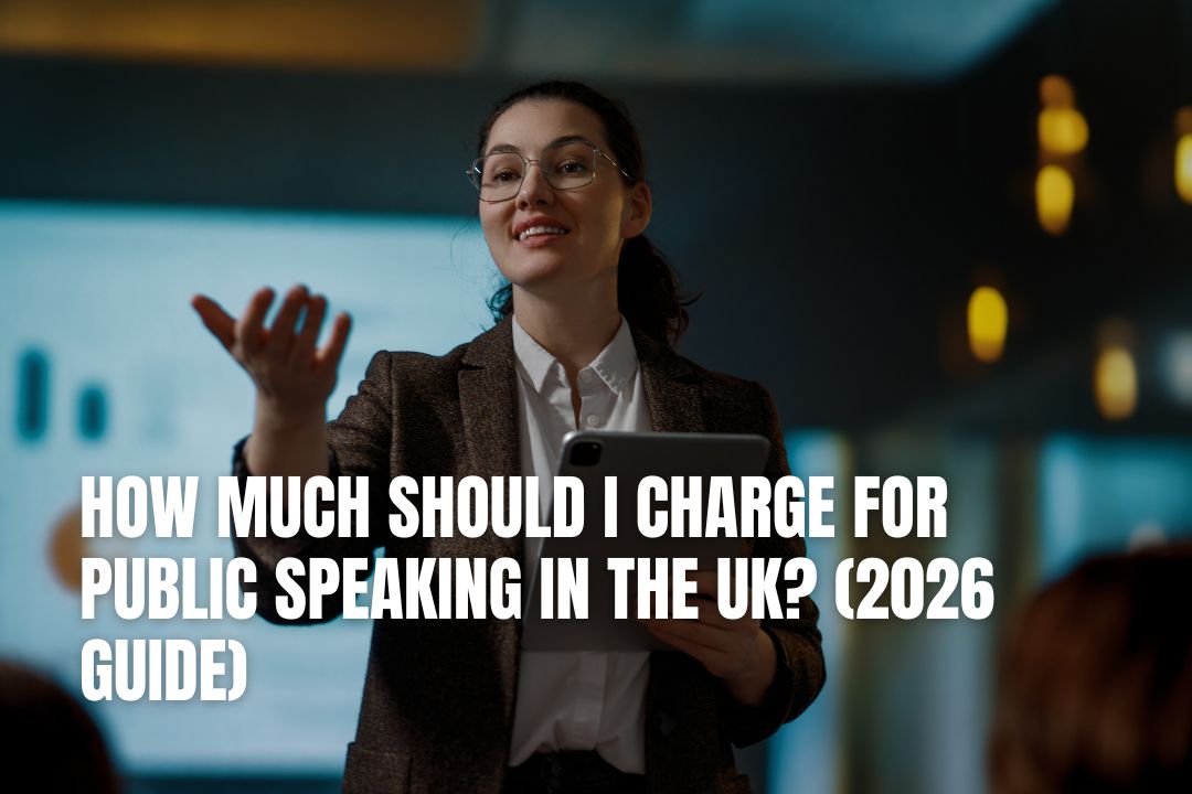 How Much Should I Charge for Public Speaking in the UK? (2026 Guide)