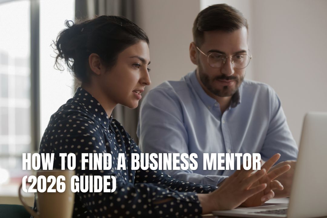 How to Find a Business Mentor (2026 Guide)