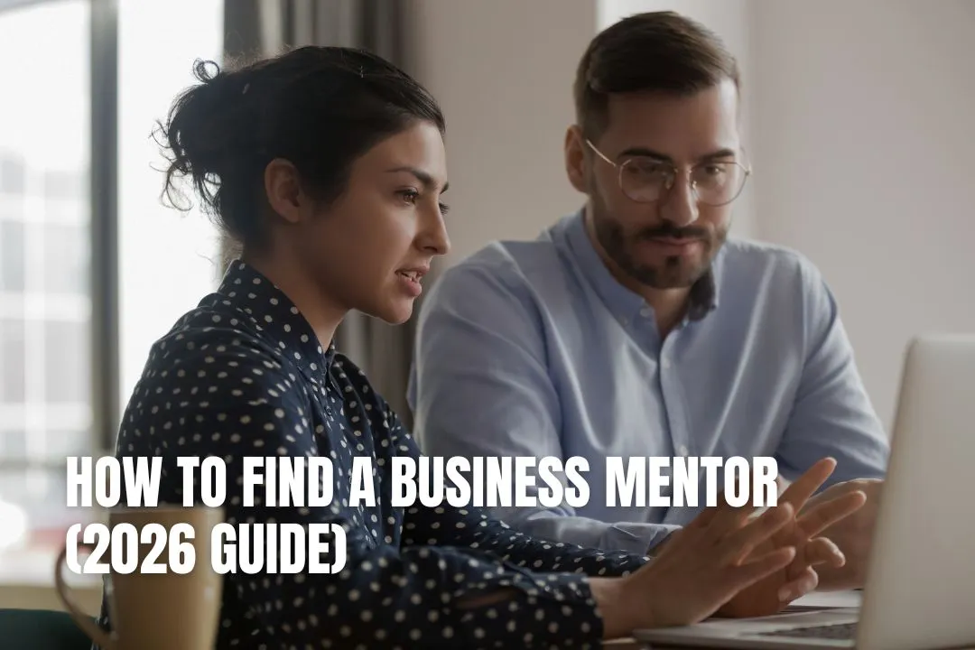How to Find a Business Mentor (2026 Guide)