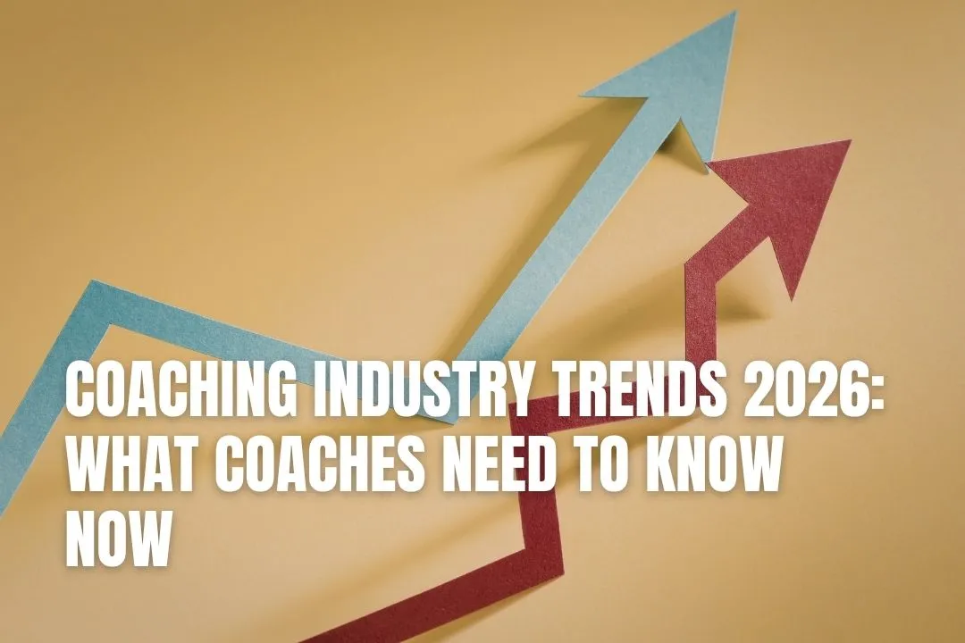 Coaching Industry Trends 2026: What Coaches Need to Know Now