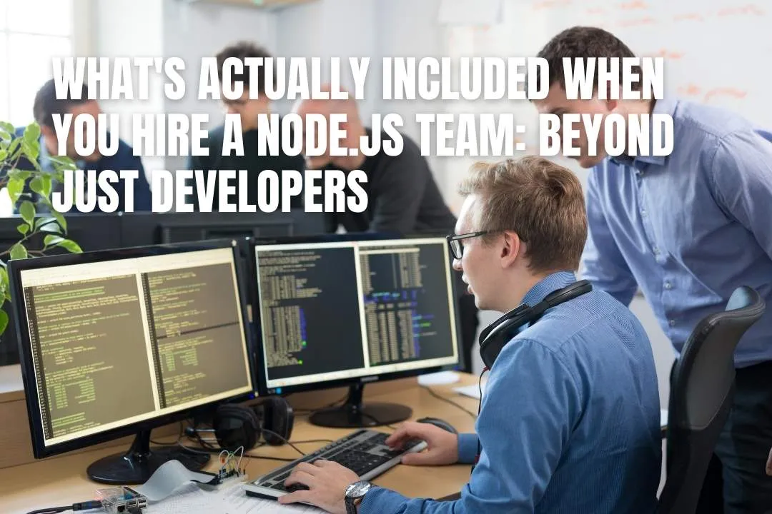 What You Get When You Hire a Node.js Development Team