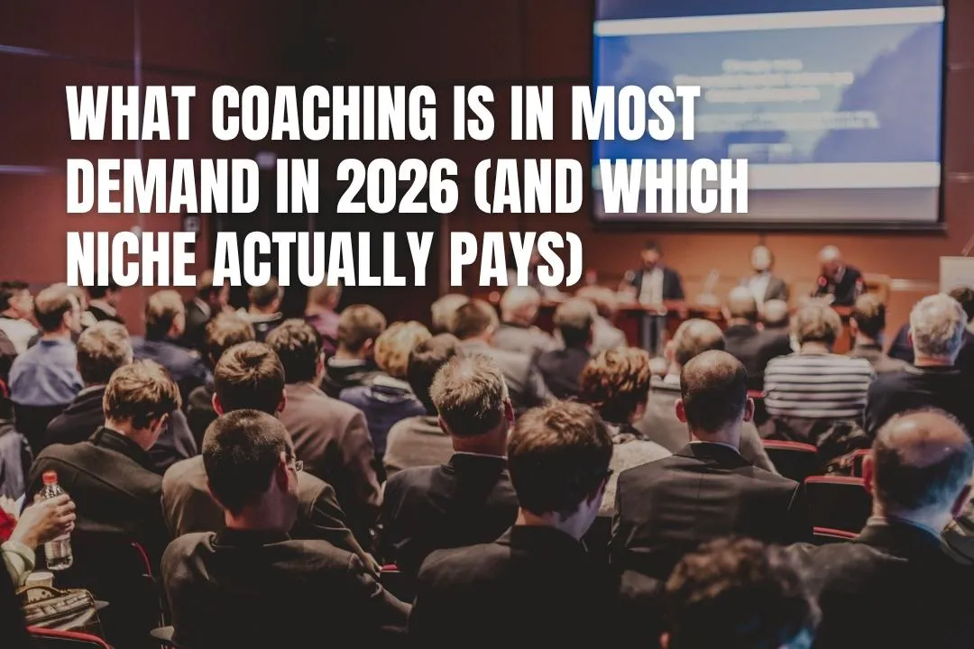 What Coaching Is in Most Demand in 2026 (And Which Niche Actually Pays)