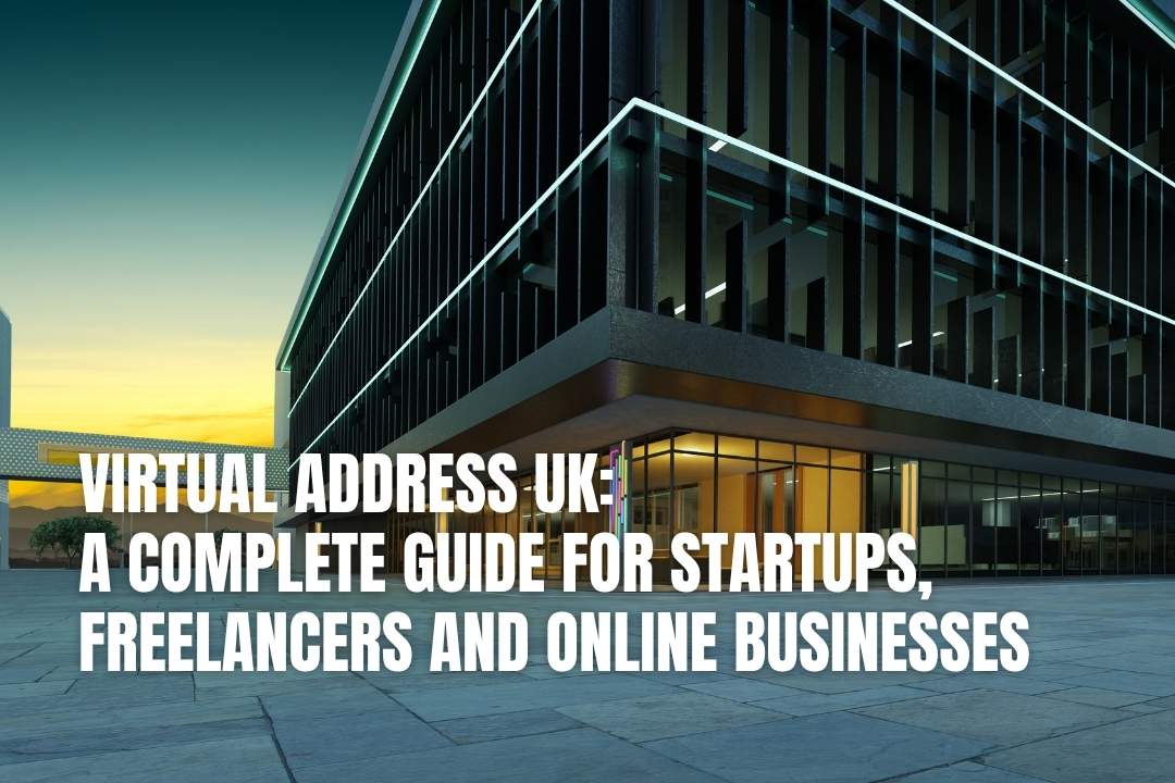 Virtual Address UK: A Complete Guide for Businesses
