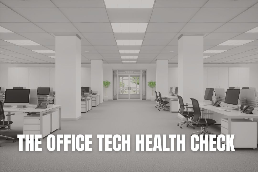 The Office Tech Health Check