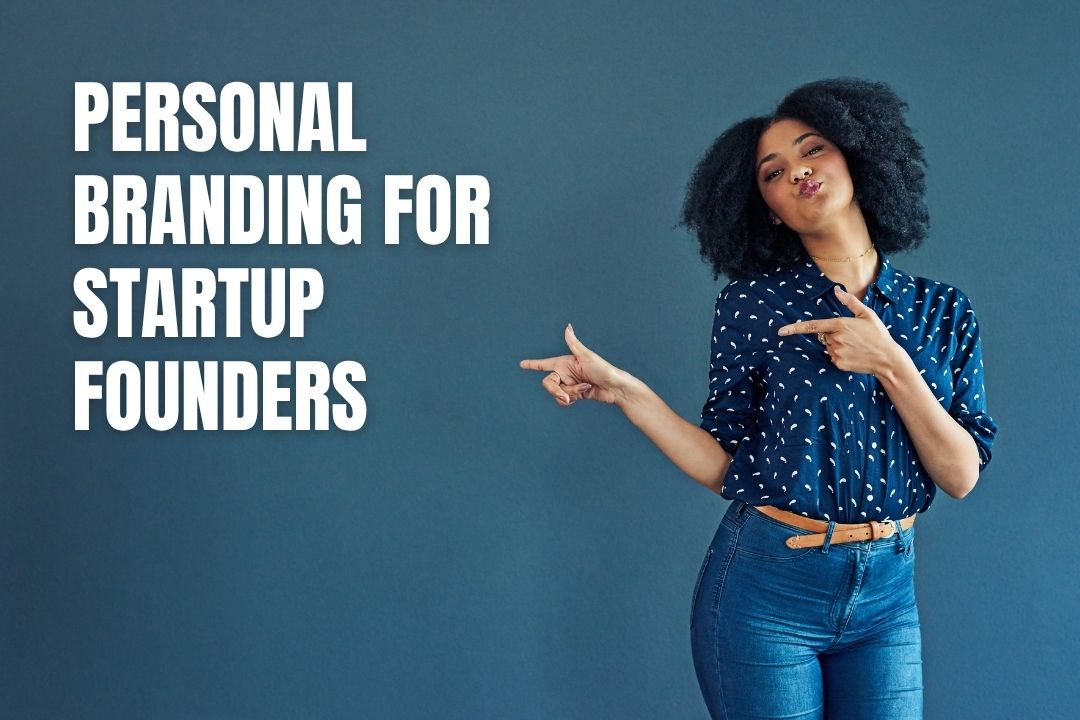 Personal Branding For Startup Founders
