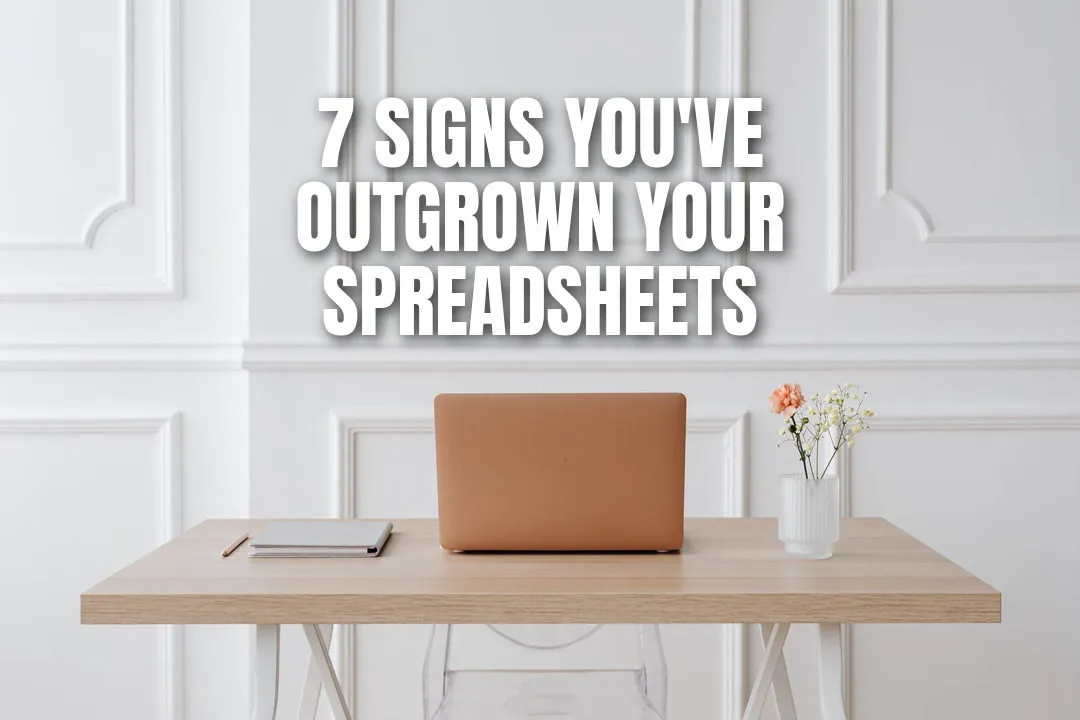 Excel for Small Business Accounting: 7 Signs You've Outgrown Your Spreadsheets