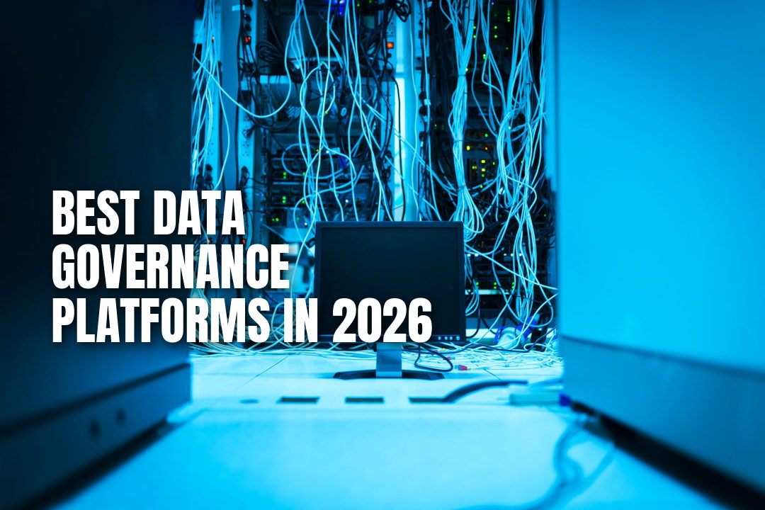 5 Best Data Governance Platforms in 2026