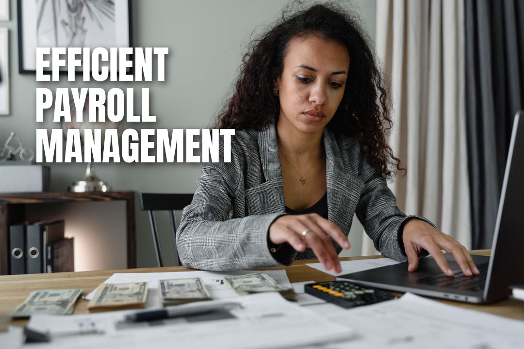 The Business Benefits of More Efficient Payroll Management