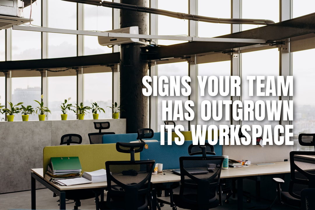 Seven Signs a Growing Team Has Outgrown Its Workspace