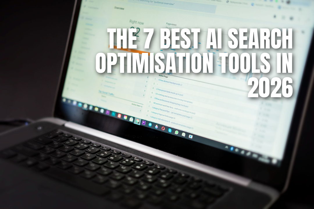 The 7 Best AI Search Optimisation Tools in 2026