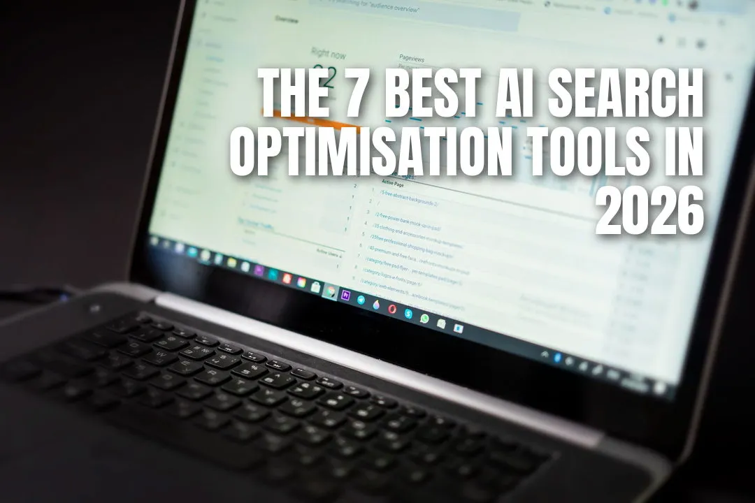 The 7 Best AI Search Optimisation Tools in 2026