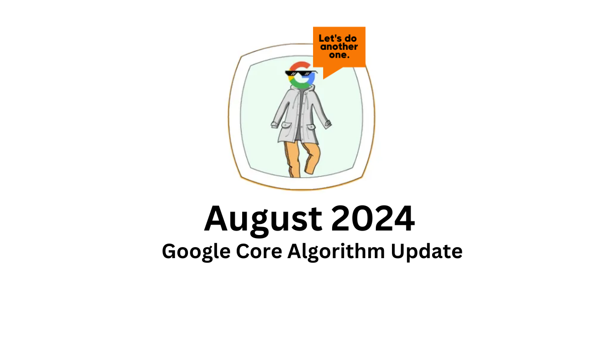 Updated August Google August 2024 Core Update: What You Need to Know | Momentic