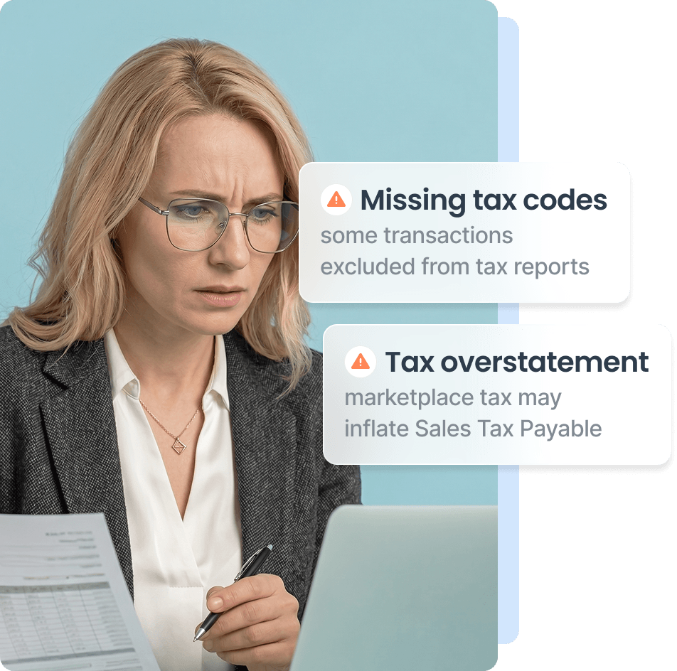 Confused woman holding a financial document and looking at a laptop with callouts showing tax issues: 'Missing tax codes, some transactions excluded from tax reports' and 'Tax overstatement, marketplace tax may inflate Sales Tax Payable.'