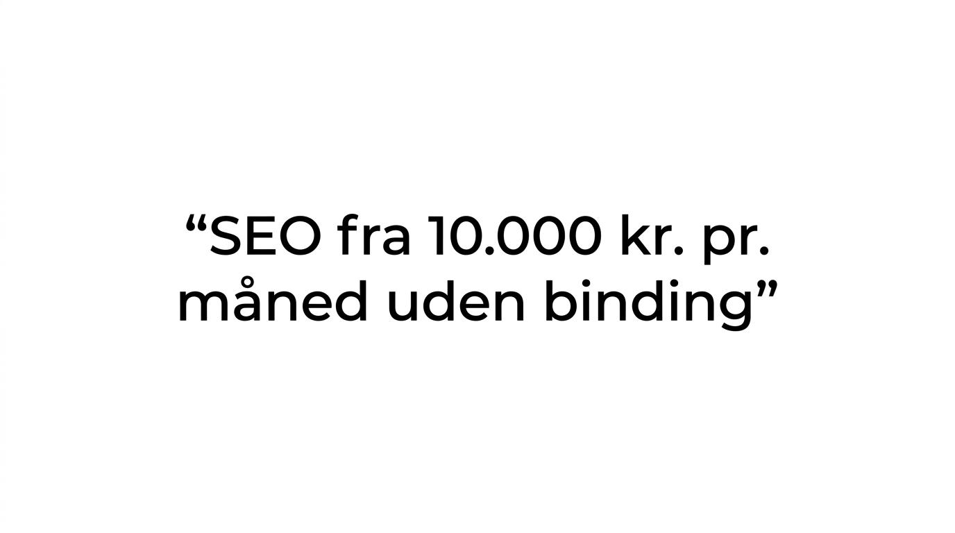 Quote-grafik med budskabet om løbende SEO fra 10.000 kr. pr. måned uden binding.