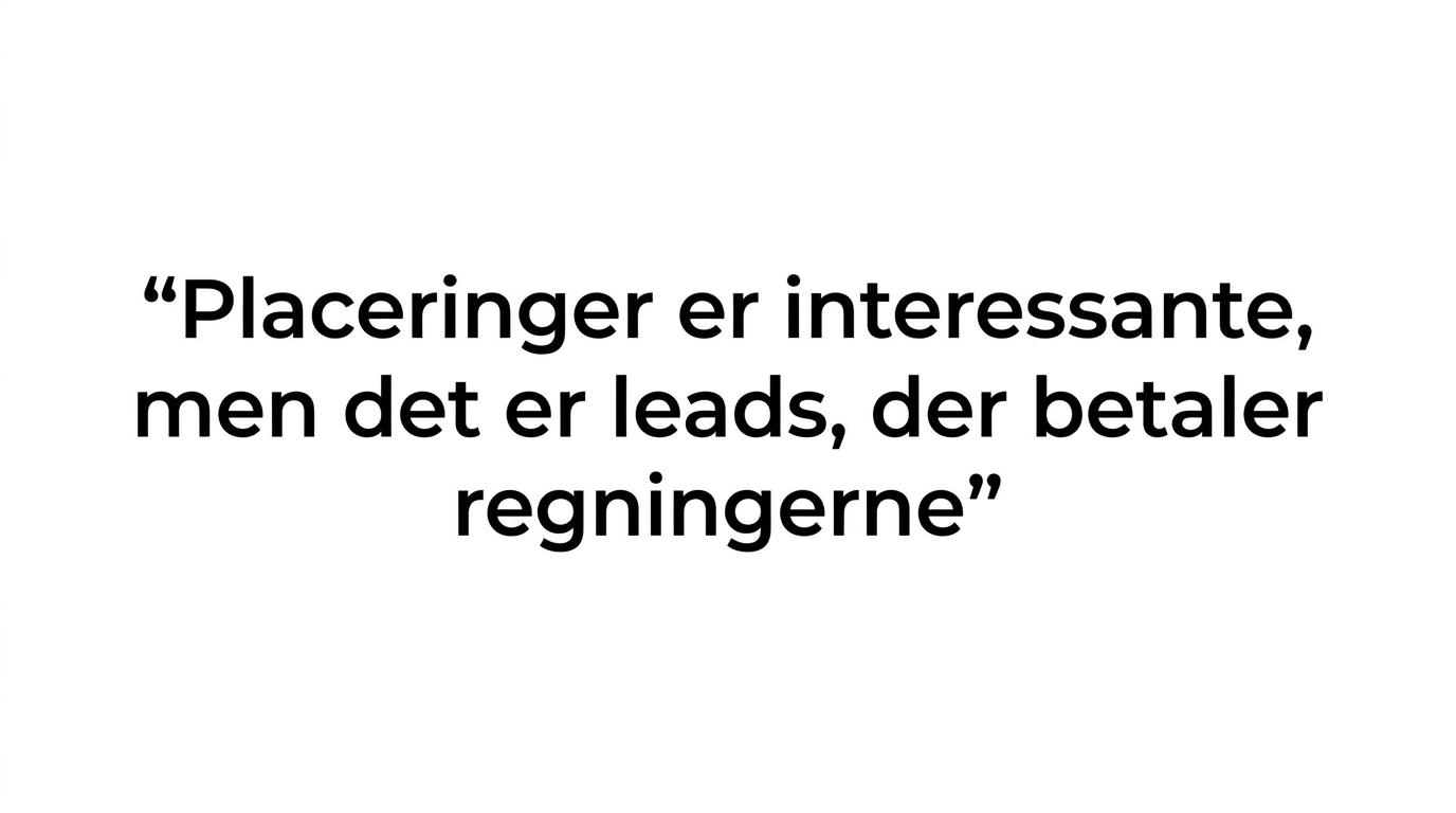 Typografisk citat med budskabet om, at leads betyder mere end placeringer i SEO.