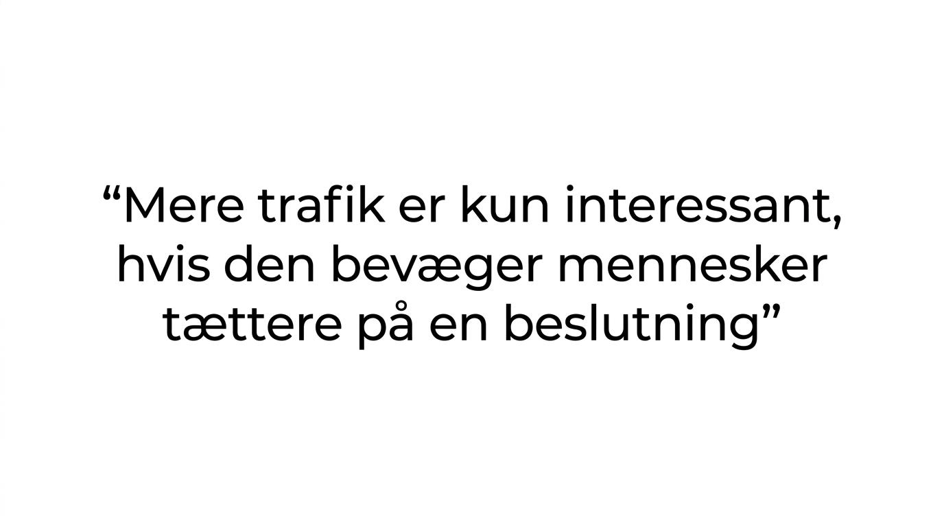 Highlighted quote with the line about traffic only mattering when it moves people closer to a decision.