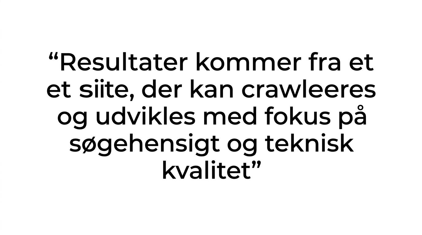 Et citatkort med teksten: Resultaterne kommer ikke fra CMS-navnet alene.