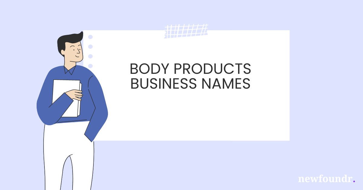 75 Unique Creative Catchy Body Products Business Names Ideas