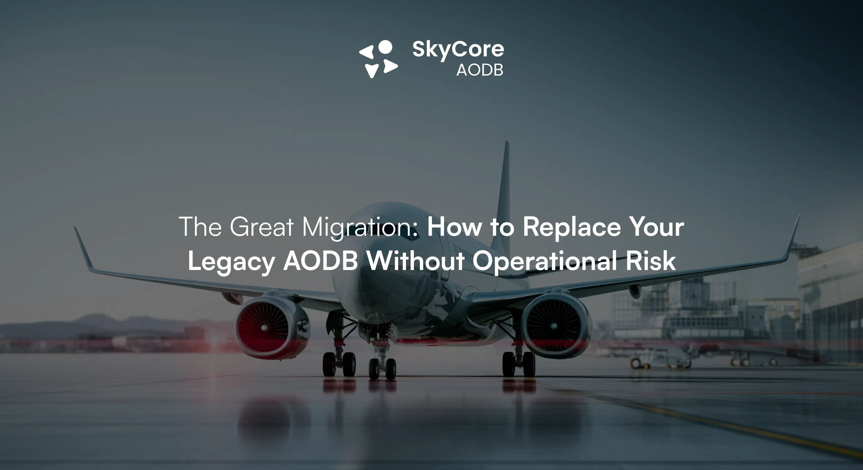 The Great Migration: How to Replace Your Legacy AODB Without Operational Risk
