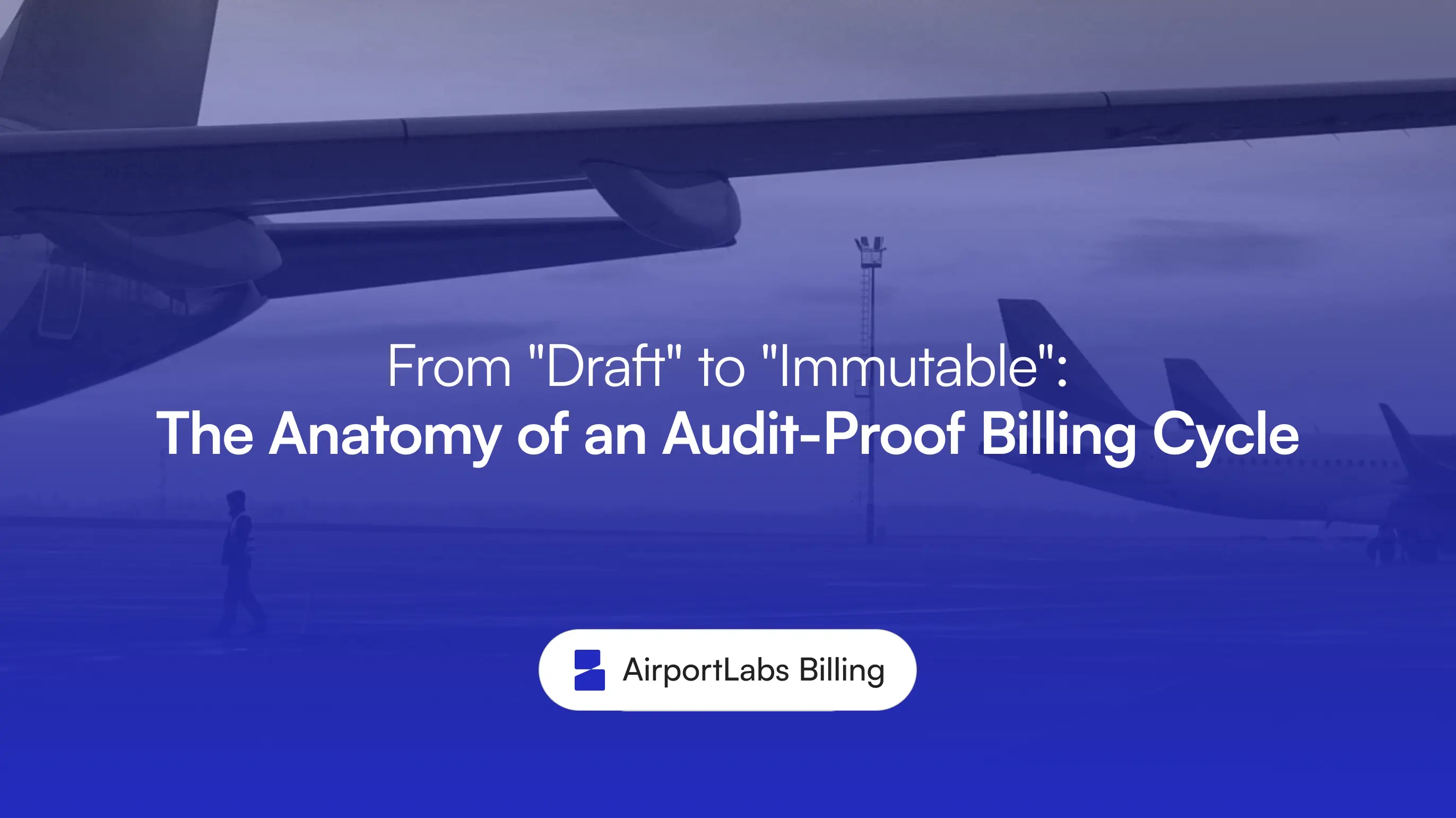 From "Draft" to "Immutable": The Anatomy of an Audit-Proof Billing Cycle