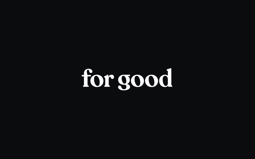 for good