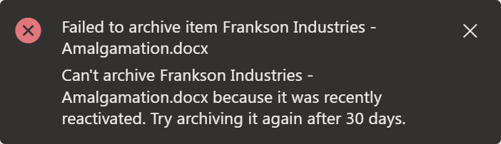 Screenshot of the error message in SharePoint when trying to archive a file which was recently reactivated