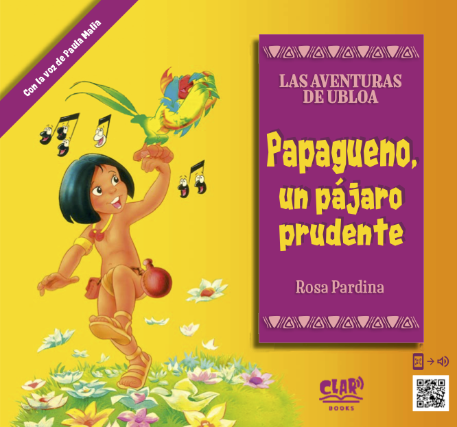 Las Aventuras de Ubloa: Papagueno, un pájaro prudente