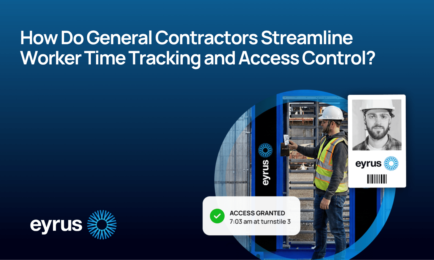 How Do General Contractors Streamline Worker Time Tracking and Access Control?