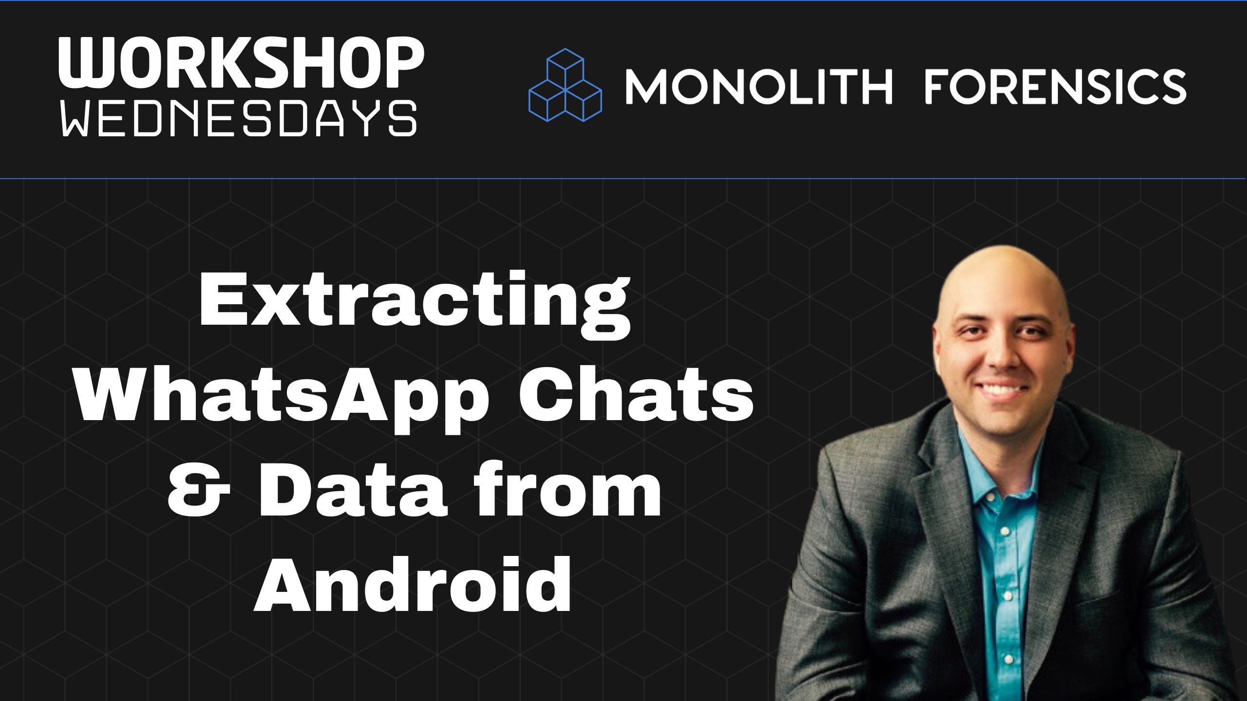 Workshop Wednesday Session: Extracting WhatsApp Chats and Data from Android Without Full File System Access