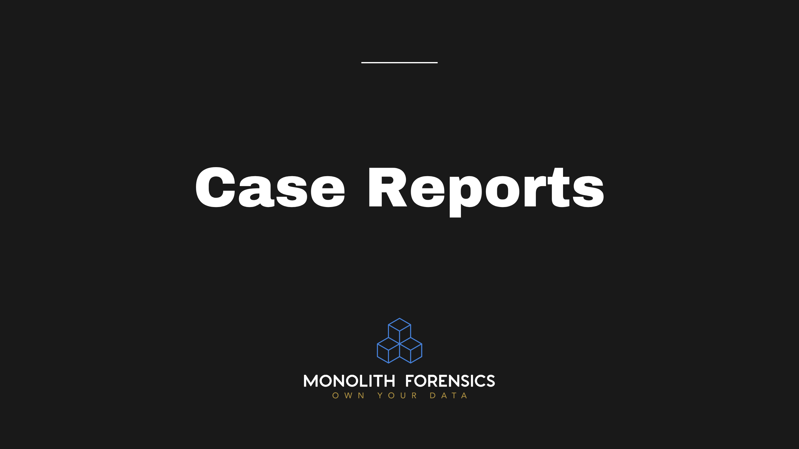 Case Reports in Monolith