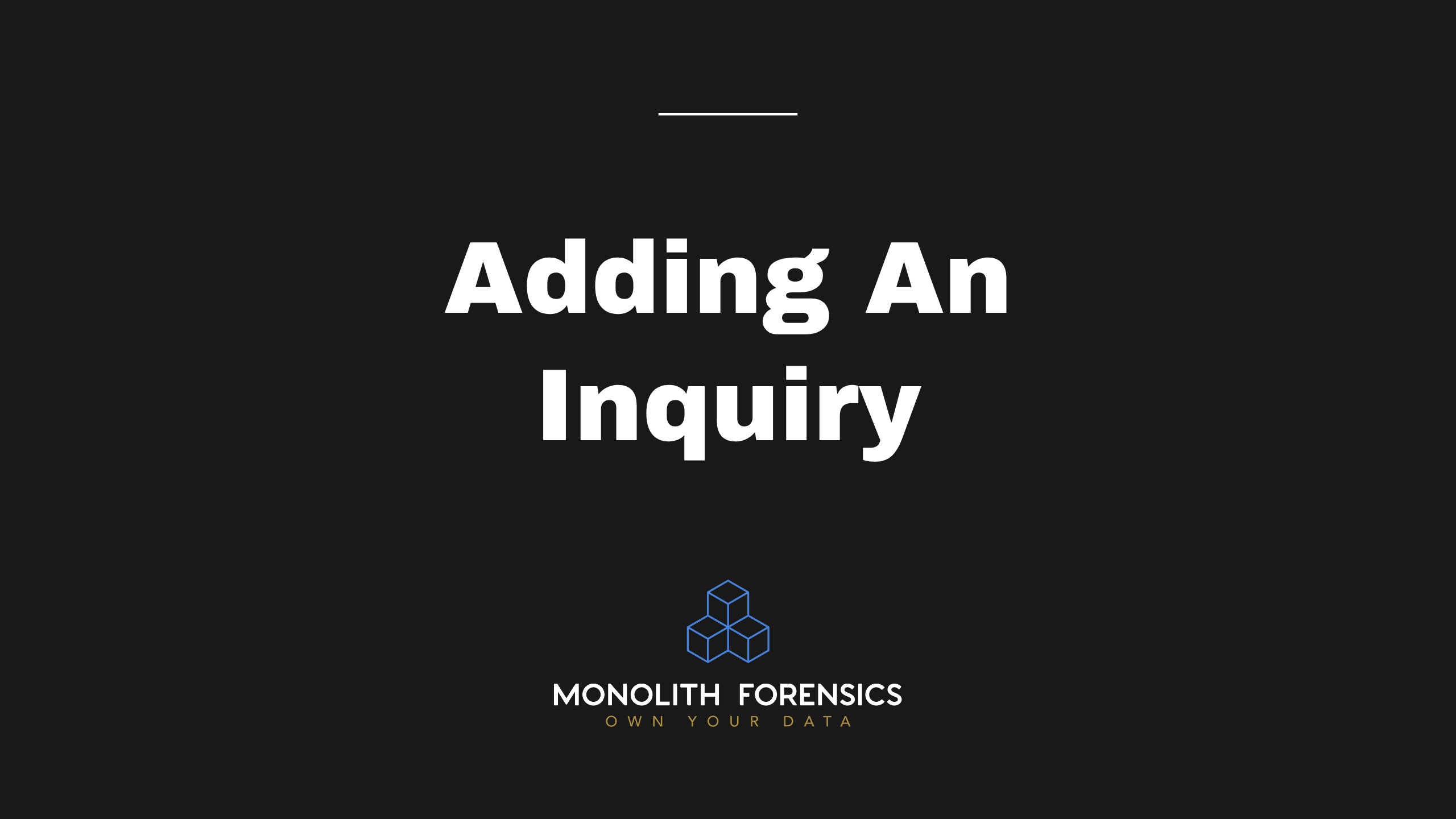 Adding an Inquiry in Monolith