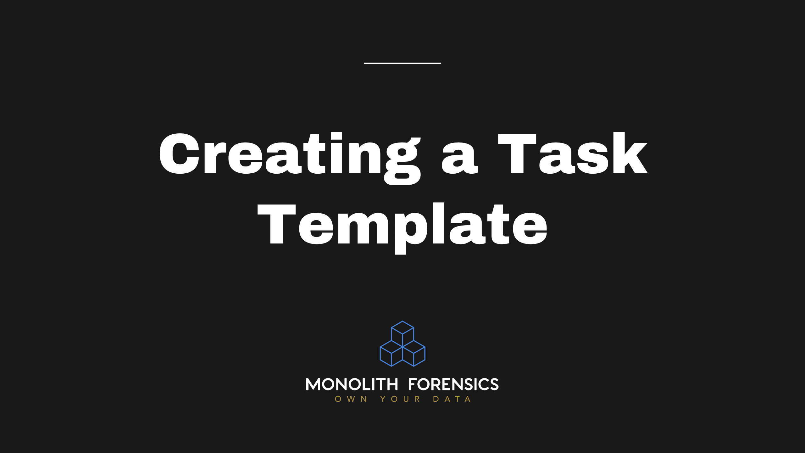 Creating a Task Template in Monolith