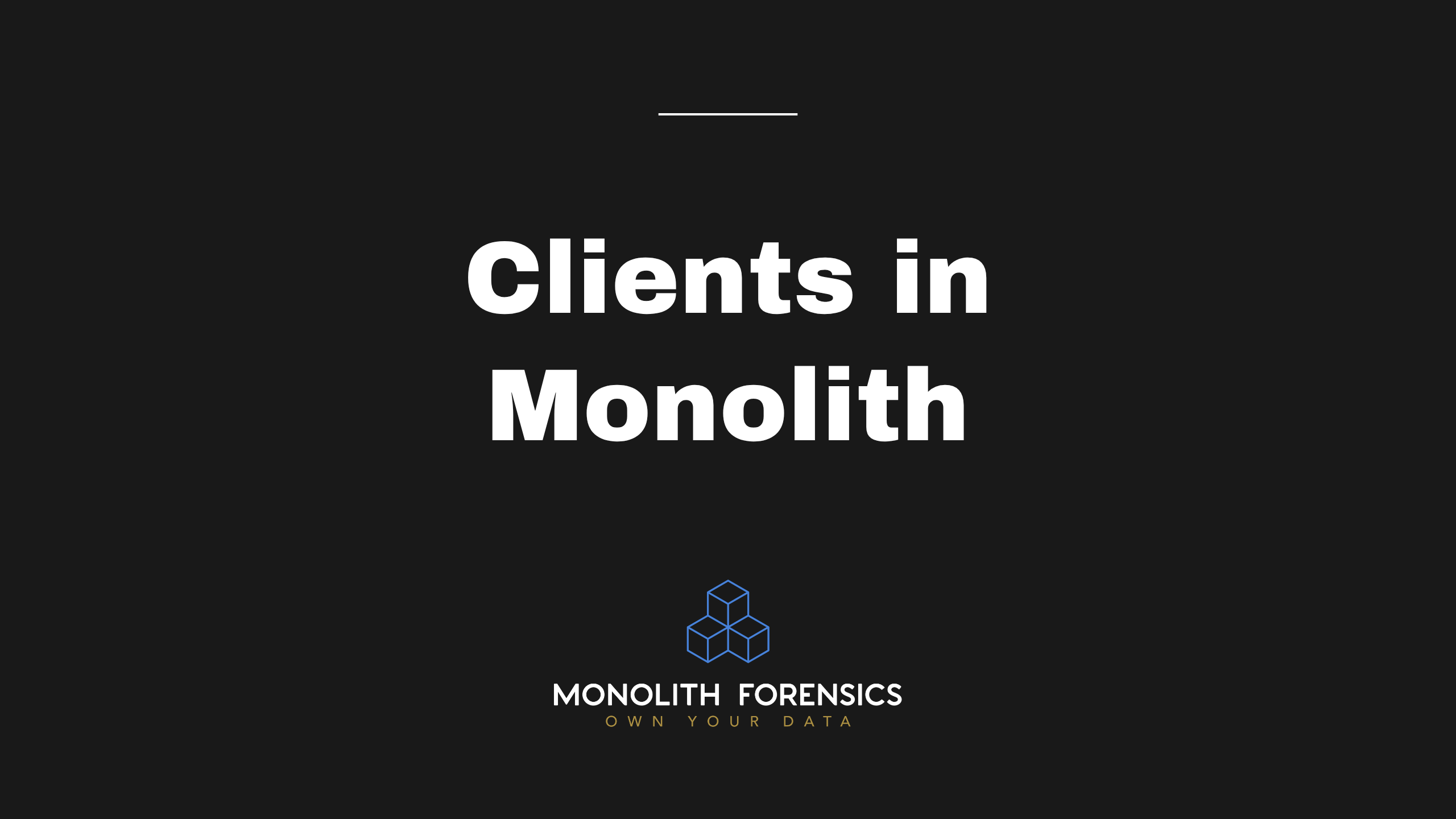 Clients in Monolith