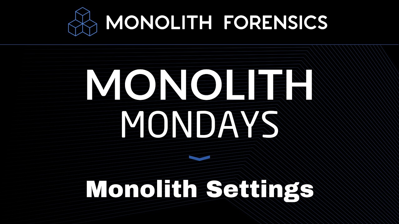 Monolith Settings [Monolith Mondays]