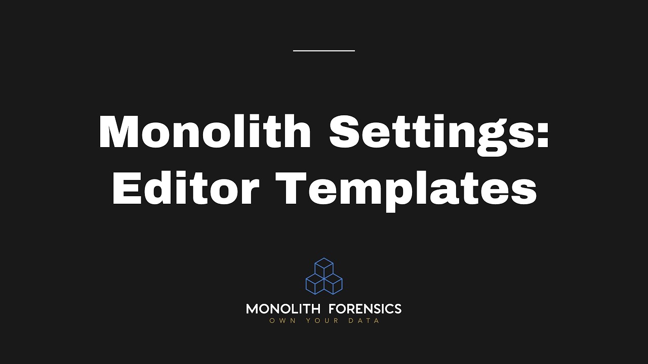 Editor Templates - Monolith Settings