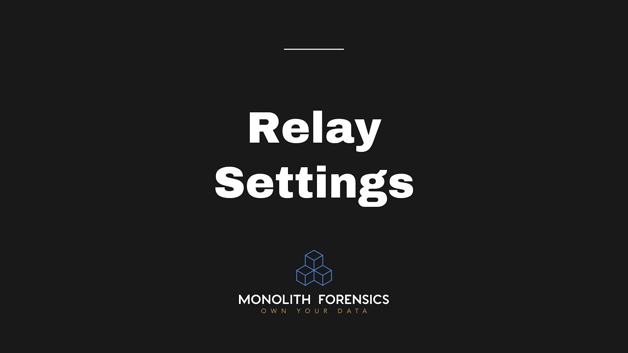 Configuring Relay Settings in Monolith