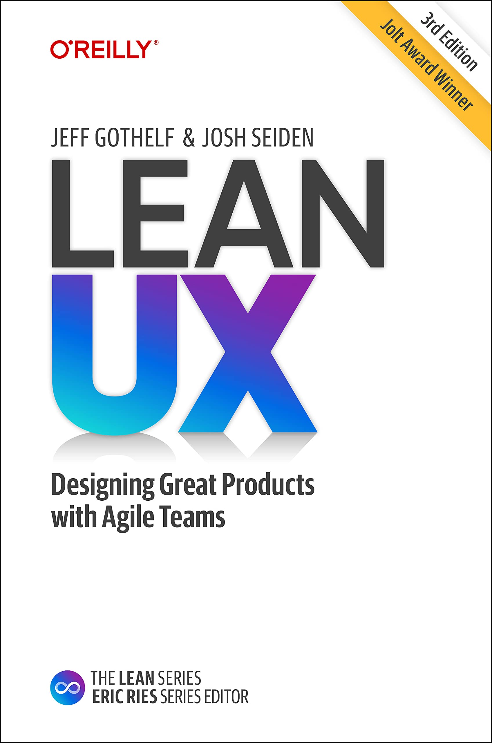 Lean UX, 3rd Edition by Jeff Gothelf and Josh Seiden. 