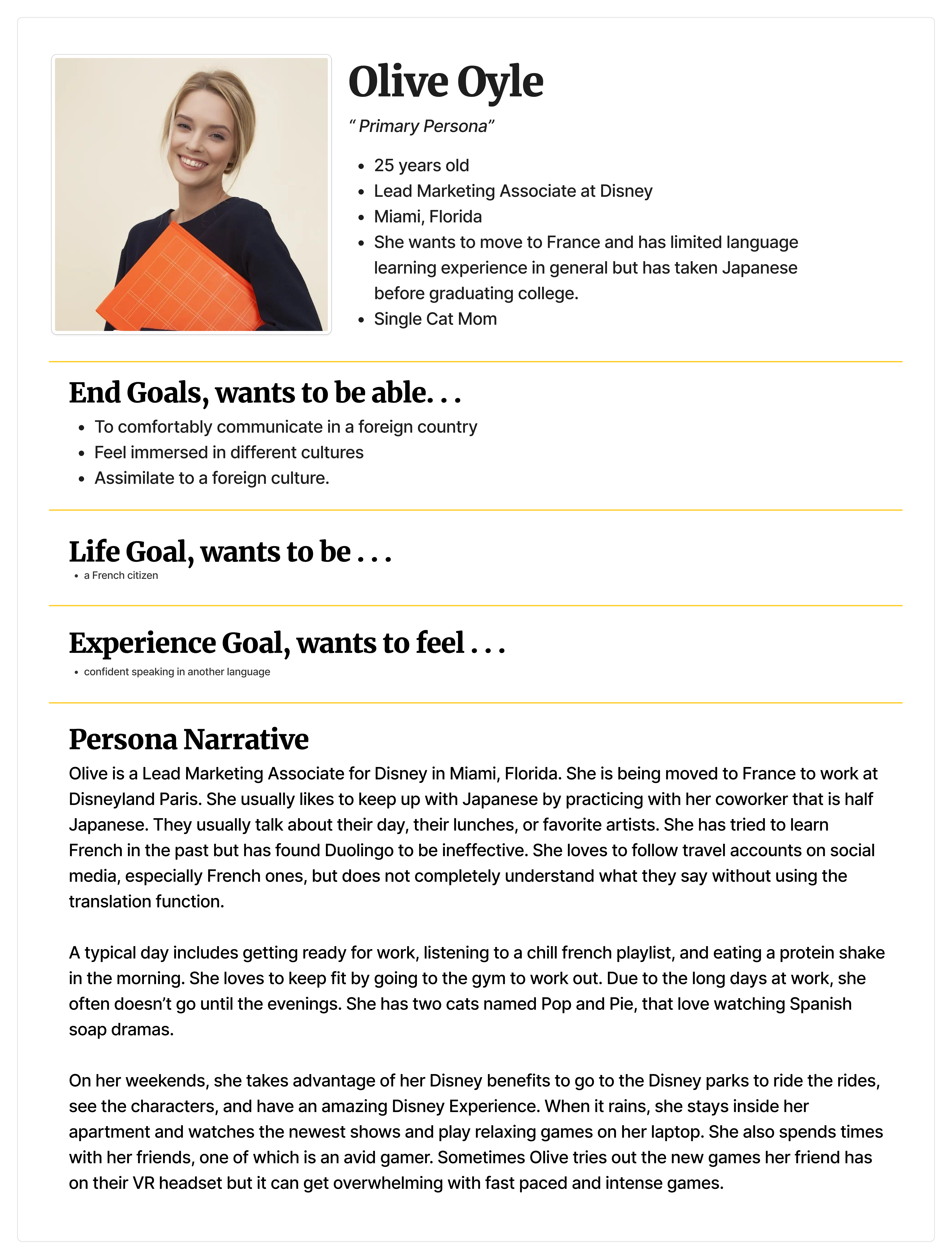 Profile of persona Olive Oyle, a 25-year-old Lead Marketing Associate at Disney from Miami, Florida, who wants to move to France, learn to communicate comfortably in a foreign country, become a French citizen, and feels confident speaking another language; includes a detailed persona narrative about her work, hobbies, language learning experience, and daily routine.