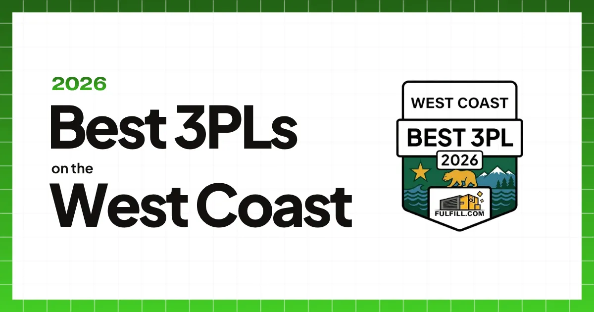 Graphic with text '2026 Best 3PLs on the West Coast' and a badge featuring a bear, mountains, and a warehouse with the text 'WEST COAST BEST 3PL 2026 FULFILL.COM'.