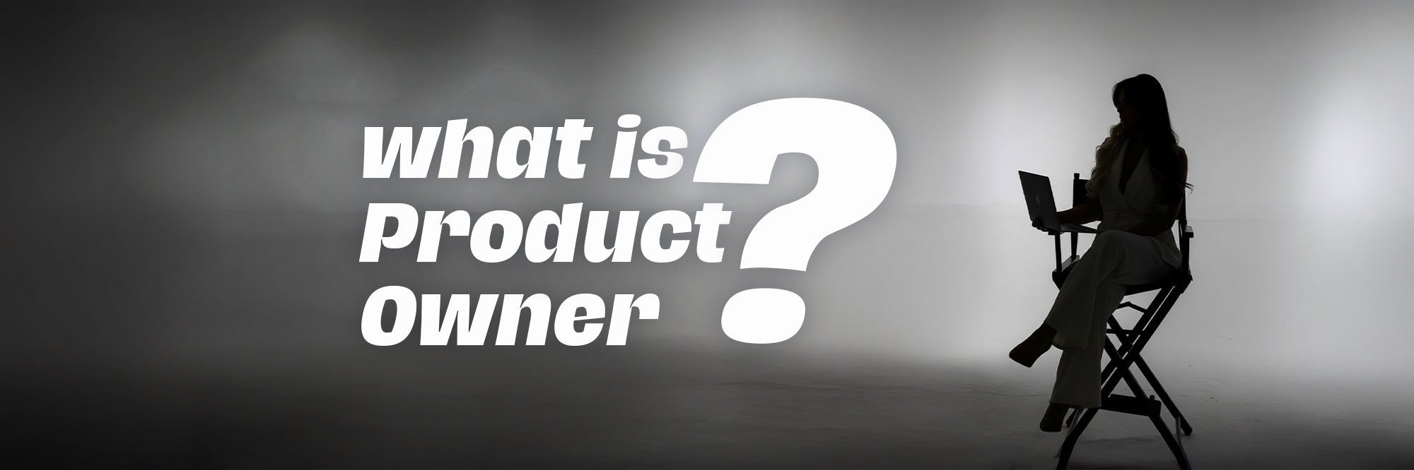 Product Owner nədir? Product Owner kimdir və nə iş görür?