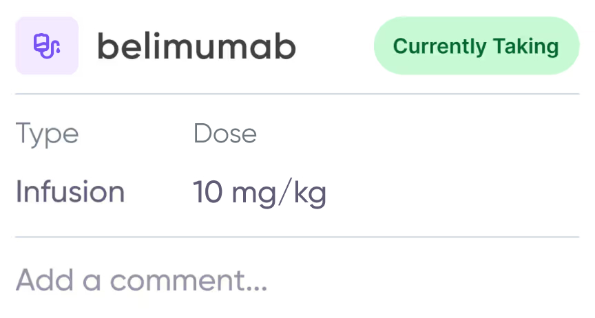 Medication entry for belimumab with type infusion, strength 10mg, and status currently taking.